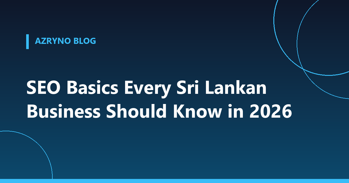 Article banner for SEO basics every Sri Lankan business should know in 2026