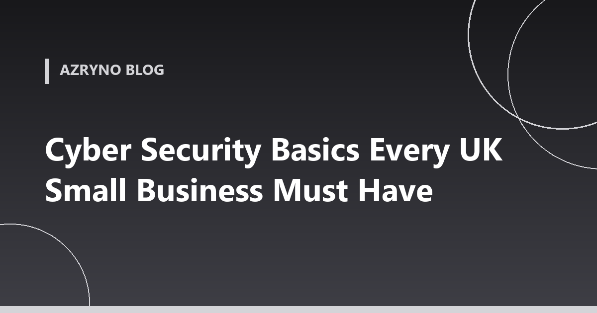 Banner about cyber security basics for UK small businesses